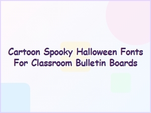 Spooky Cartoon Fonts for Halloween Bulletin Boards