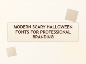Modern Scary Halloween Fonts for Professional Branding
